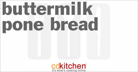 A 5-star recipe for Buttermilk Pone Bread made with cornmeal, water, buttermilk, baking soda Pone Bread Recipe, Pone Bread, Buttermilk Pie Recipe, Buttermilk Bread, Mini Loaves, Spinach Dip Recipe, Buttermilk Pie, Irish Soda Bread Recipe, Savory Pumpkin Recipes