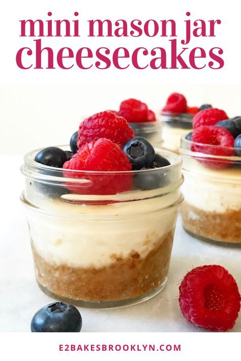 Mini Mason Jar Cheesecakes | e2 bakes brooklyn Cheesecake In A Mason Jar Recipe, Trifle In A Jar, Mini Cheesecakes In A Jar, Mini Mason Jar Pies, Desserts In Mini Mason Jars, Cheesecake In A Jar Baked, Desserts In Mason Jars Ideas, Mini Jar Desserts Ideas, Mason Jar Cheesecake Recipes