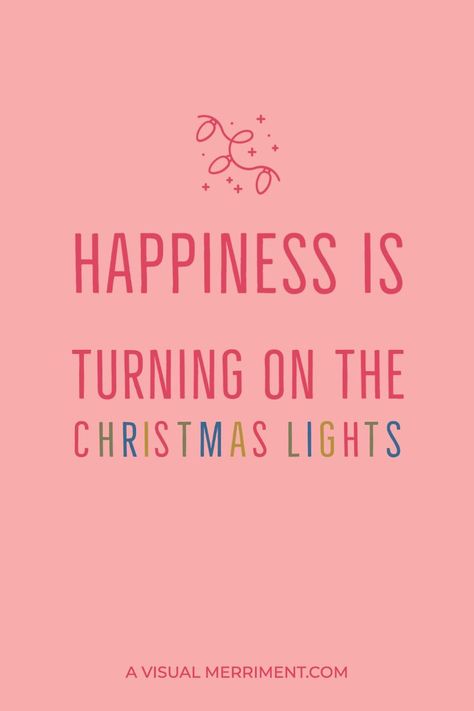 Christmas Lights Sayings, Christmas Tree Quotes Funny, Christmas Decor Quotes, Winter Holiday Quotes, Christmas Light Quotes, Happy Holidays Quotes Christmas, Christmas Words Quotes, Christmas Time Quotes, Christmas Motivational Quotes