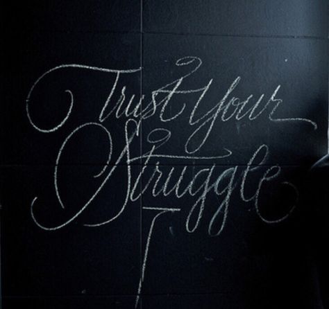 Trust your struggle Trust Your Struggle Tattoo, Struggle Tattoo, Trust Your Struggle, Time Tattoos, Tattoo Sleeve Designs, Tattoo Stencils, Tattoo Fonts, Trust Yourself, Tattoo Design