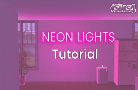 Neon Light Tutorial | SimmerKate on Patreon Neon Sign Sims 4 Cc, Sims 4 Neon Lights Cc, Baddie Room, Sims 4 Couple Poses, Sims 4 House Building, Custom Neon Lights, Neon Room, Sims Ideas, Sims 4 House Design