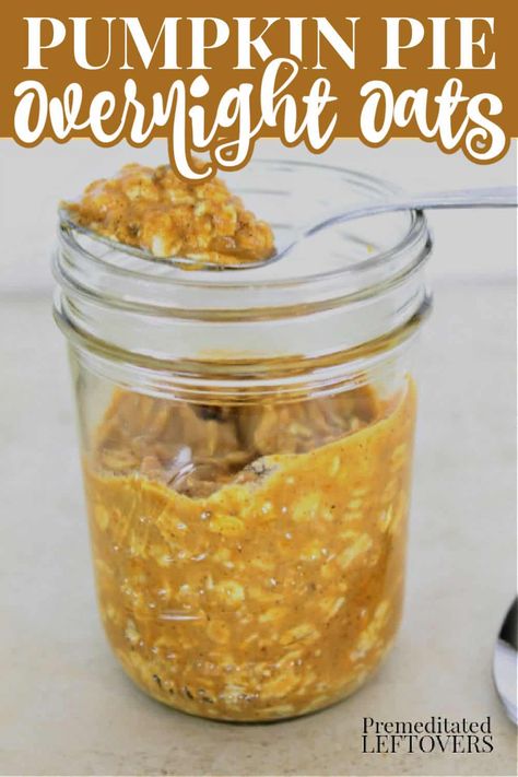 Overnight Pumpkin Oats In A Jar, Ww Pumpkin Overnight Oats, Pumpkin Pie Breakfast, Refrigerator Oatmeal, Pumpkin Pie Overnight Oats, Overnight Oatmeal Healthy, Overnight Oats Recipe Easy, Baked Pumpkin Oatmeal, Pumpkin Overnight Oats