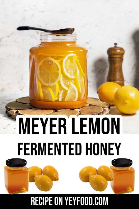 Honey Lemon Recipes, Fermenting With Honey, Flavoured Honey Recipe, Meyer Lemon Marmalade Recipe, Masontops Fermentation Recipes, Fermented Honey Lemon, Honey Fermented Garlic, Fire Honey, Fermented Butter