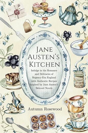 Jane Austen's Kitchen: Indulge in Romance, Delicacies, and Authentic recipes Inspired by Jane Austen's Beloved Novels: Rosewood, Autumn: 9798875823336: Amazon.com: Books Books To Read In Fall, Books Cottagecore, Cottagecore Books, Recipe Book Covers, Cottagecore Recipes, Autumn Romance, Recipe Book Design, Jane Austen Inspired, Cozy Books