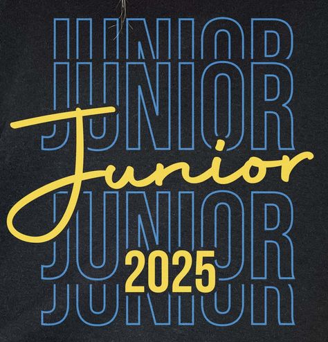 Junior Spirit Posters, Junior Class Shirt, Junior Class Shirts, Junior Class Posters, Junior Posters, Juniors Poster High Schools, Junior Shirts Class Of 2025, High School Posters, Junior Hoodies