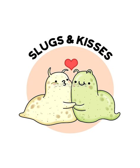 Cute Animal Puns, Cute Slug, Kid Puns, Kiss Funny, Valentines Puns, Punny Cards, Love Puns, Animal Puns, Cute Puns