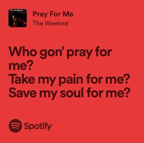 Weeknd Lyrics Captions, The Weekend Lyrics Quotes, Weeknd Quotes Lyrics, The Weeknd Lyrics Aesthetic, Pray For Me The Weeknd, The Weeknd Quotes Lyrics, The Weeknd Song Lyrics, The Weekend Lyrics, Lyrics The Weeknd