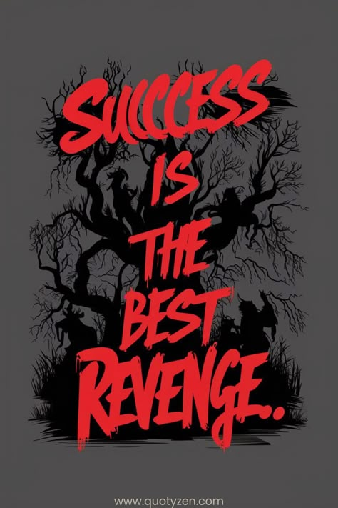 Success Is The Best Revenge Wallpaper, Best Revenge Quotes, Success Is The Best Revenge, Dark Demon, Strong Motivational Quotes, Best Revenge, Passive Money, Meaningful Pictures, Motivational Quotes Wallpaper