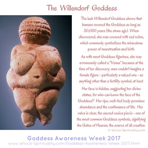 The lush Willendorf Goddess shows that humans revered the Goddess as long as 30,000 years </b> (the stone age).  For many years, she was the oldest sacred art piece we had found... Woman Of Willendorf, Ancient Goddess Statue, Fertility Goddess Statue, Ancient Goddess Art, Venus Of Willendorf Art, Willendorf Goddesses, Venus Art Goddesses, Venus Of Willendorf Tattoo, Divine Mother Goddess