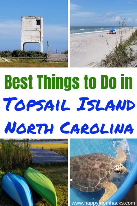 Best Things to Do in Topsail Island NC for Families | Happy Mom Hacks Topsail Island Nc, Turtle Sanctuary, East Coast Vacation, Surf City Nc, Where Is Bora Bora, Best Island Vacation, Nc Beaches, North Carolina Vacations, North Carolina Beaches