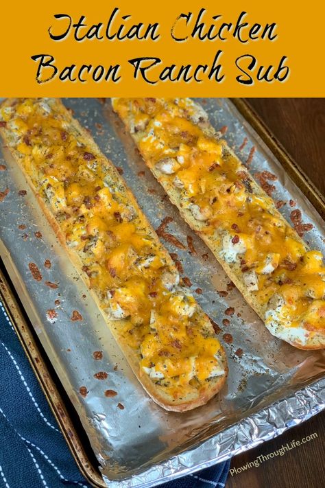 Italian Chicken Bacon Ranch Sub - Plowing Through Life Hurry Chicken, Chicken Bacon Cheese, Yummy Sandwiches, Big Sandwich, Garlic Toast, Sandwich Ideas, Top Chicken Recipes, Nice Dinner, Chicken Bacon Ranch