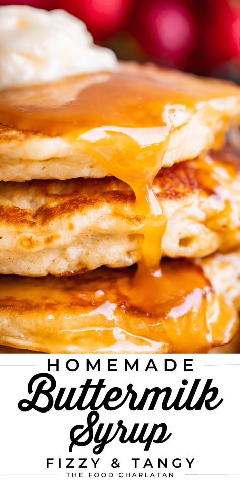 Buttermilk Syrup Recipe from The Food Charlatan Buttermilk Syrup Six Sisters, Banana Syrup Recipe, Buttermilk Syrup Recipe, Recipes With Buttermilk, Pancake Syrup Recipe, Cinnamon Pretzels, Apple Cider Syrup, Buttermilk Syrup, Gingerbread Pancakes