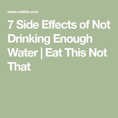 7 Side Effects of Not Drinking Enough Water | Eat This Not That Drinking Enough Water, Symptoms Of Dehydration, How To Remember To Drink Water, Don’t Forget To Drink Water, Dehydration Symptoms, Advantages Of Drinking Water, Gastrointestinal System, Not Drinking Enough Water, Normal Body