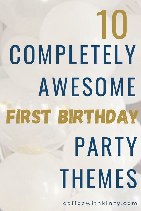 Punny, funny and cute, these are 10 first birthday party themes you'll want to consider! First birthday party ideas perfect for your little boy or girl. Celebrate this milestone birthday in style. First birthday girl themes | First birthday boy themes | First birthday party ideas First Birthday Themes Gender Neutral, First Birthday Themes Unique, Punny Birthday Themes, Funny 1st Birthday Theme, Clever First Birthday Theme, Funny First Birthday Theme, Simple First Birthday Boy, Boy 1st Birthday, First Bday Ideas Boy