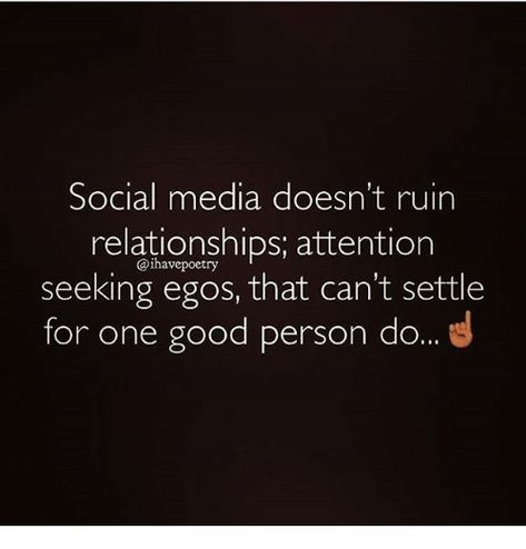 Seeking Attention Quotes, Attention Seeker Quotes, Social Media Ruins Relationships, Social Media Quotes Truths, Ruined Quotes, Memes Relationships, Attention Quotes, Social Media Relationships, Relationship Killers