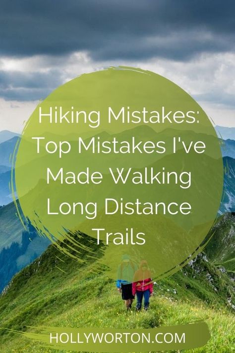 Hiking Mistakes: Top Mistakes I've Made Walking Long Distance Trails Long Distance Hiking, Hiking Must Haves, Wales Coast, Sore Knees, Winter Hiking Boots, Trail Walking, Long Trail, The Rookie, Hiking Destinations