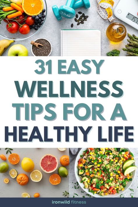 31 Easy Wellness Tips for a Healthy Lifestyle - Ironwild Fitness Healthy Goals Ideas, Start A Healthy Lifestyle, Healthy Living Aesthetic, Top Dinner Recipes, Healthy Goals, Sugary Food, Nutrition Coach, High Protein Snacks, Health Lifestyle