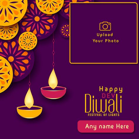 Want to write a name on the Happy dev Diwali 2022 photo frame for your family and best friends? Happy dev Diwali photo frame with name and picture editing/editor online. Diwali Photo Frame, Happy Dev Diwali, Diwali Wishes With Name, Deepavali Wishes, Happy Deepawali, Marriage Anniversary Cards, Dev Diwali, Diwali Photo, Happy Diwali Photos