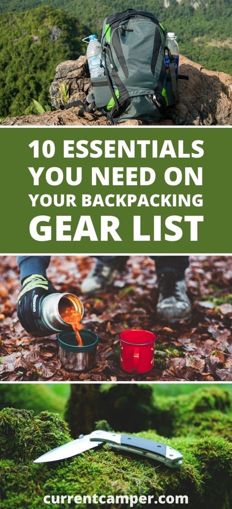 10 Essentials You Need On Your Backpacking Gear List - Current Camper Ultralight Backpacking Gear List, 5 Day Backpacking List, Hiking Necessities, 3 Day Backpacking Checklist, Lightweight Camping Gear, Lightweight Backpacking Gear, Backpacking List, Backpacking Gear List, Hiking Packing List