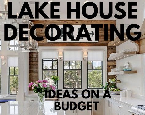 After purchasing your lake home, your budget might be a little tight… but with these lake house decorating ideas on a budget you will have... River House Decorating Ideas Cottage, Lakehouse Family Room Ideas, Modern Lake Cabin Decor, Lake House Kitchens Cottage, Living Room Designs Lake House, Waterfront Cottage Decor, Lake House Vacation Rental Decor, Lakehouse Guest Bedroom, Lake House Chic Decor