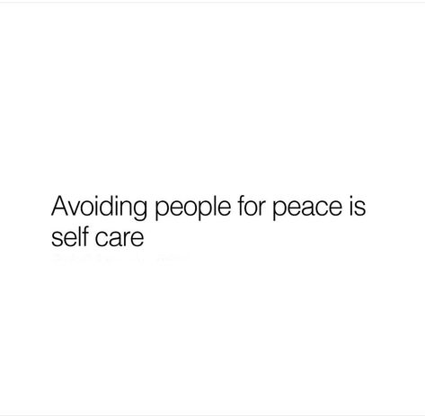 Avoid People, Self Care