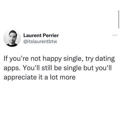 Dating App Quotes, Dating App Humor, Misheard Lyrics, Single Memes, Inappropriate Thoughts, Humor Hilarious, Single And Happy, Dating App, Dating Apps