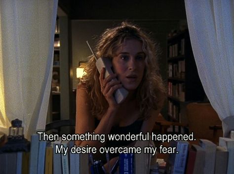 My desire overcame my fear Carrie Bradshaw Aesthetic, Brooke Davis Quotes, Carrie Bradshaw Quotes, Candace Bushnell, City Quotes, City Baby, King City, Samantha Jones, Message Quotes