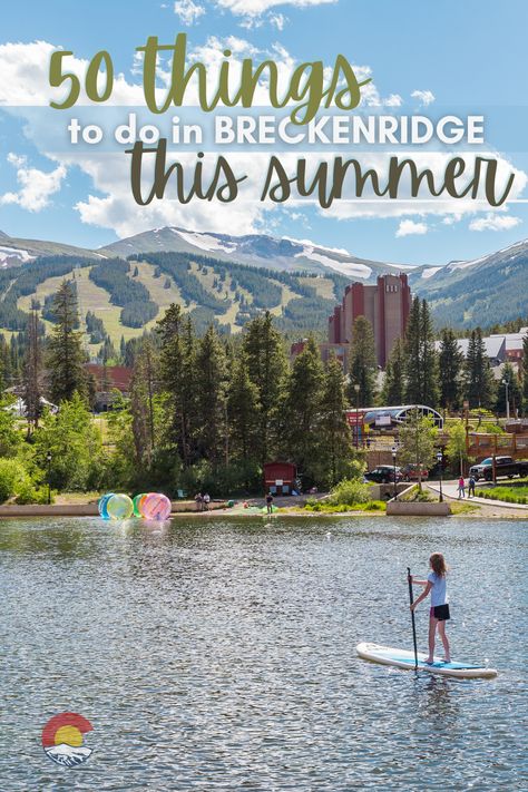 Summer In Breckenridge Colorado, Breckinridge In Summer, Vail Summer, Breckenridge Colorado Summer, Breckenridge Summer, Colorado Vacation Summer, Dillon Colorado, Colorado Life, Travel Colorado