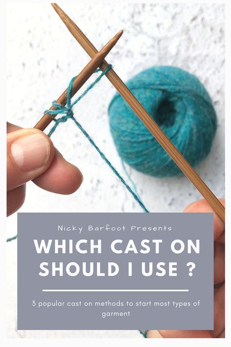 Which cast on should I use? Three popular cast on methods to start most types of garment. – Nicky Barfoot Knitting Starting, Hobby Corner, Knitting Tricks, Knit Techniques, Knitting 101, Extreme Knitting, Cast On Knitting, Knitting Hacks, Yarn Hanging