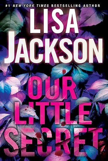 Our Little Secret: Jackson, Lisa: 9781496737014: Amazon.com: Books Lisa Jackson, Fatal Attraction, Let Her Go