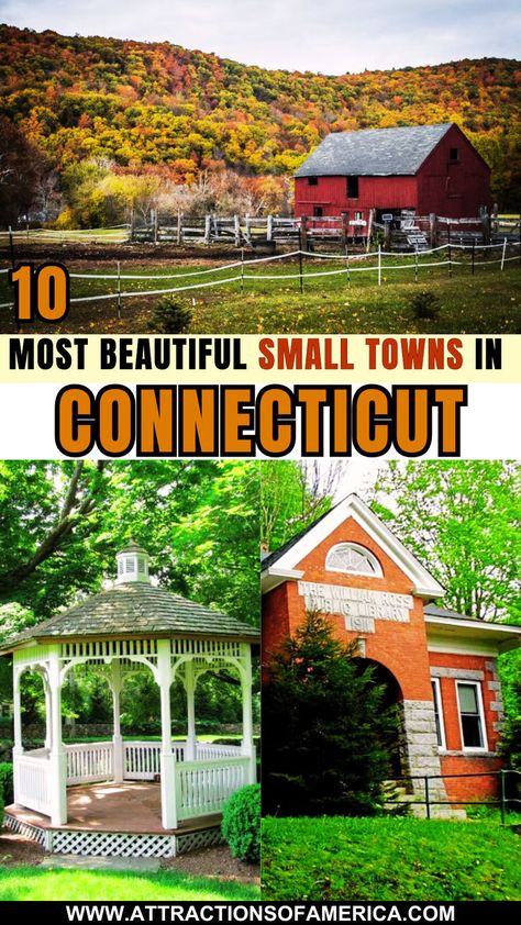 10 most beautiful small towns in Connecticut. Visit Connecticut, Connecticut Travel, Colonial Architecture, Community Events, Fall Foliage, Historical Sites, Small Towns, Connecticut, Outdoors Adventure