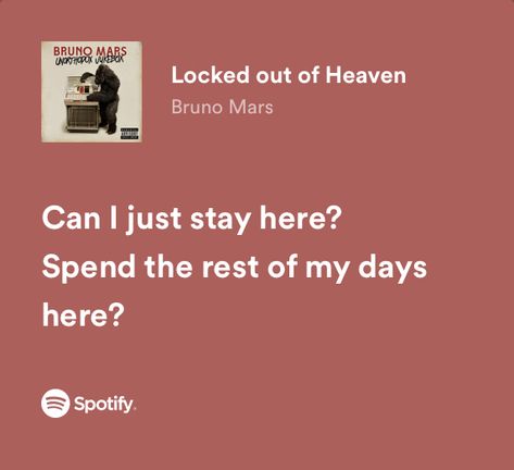 Locked Out Of Heaven Bruno Mars, Bruno Mars Lyrics Spotify, Locked Out Of Heaven Aesthetic, Bruno Mars Lyrics Quotes, Bruno Mars Songs Lyrics, Bruno Mars Aesthetic, Friendship Lyrics, Bruno Mars Quotes, Bruno Mars Lyrics