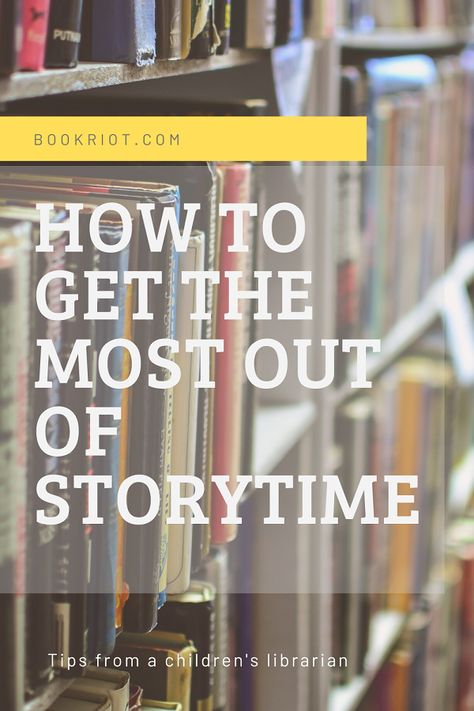 How to Get the Most out of Storytime | Libraries | Early Literacy | Children's Development | Children | Children's Librarians | Book Riot Library Storytime Ideas, Storytime Activities, Librarian Ideas, Library Storytime, Storytime Themes, Storytime Ideas, Library Crafts, Children's Library, Library Themes