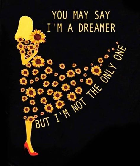 You may say I'm a dreamer but I'm not the only one. -- John Lennon. The Happy Hippie. #quotes #dream #imagine #art Sunflower Quotes, Hippie Quotes, Im A Dreamer, Sunflower Pictures, Not The Only One, Happy Hippie, Sunflower Wallpaper, Hippie Life, Pola Sulam