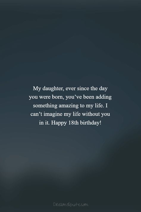 18th birthday wishes for a daughter sayings and happy birthday quotes 18th Birthday Wishes For Daughter, Happy 18th Birthday Daughter, Daughter Sayings, Famous Birthday Quotes, Daughter 18th Birthday, 18th Birthday Wishes, Inspirational Quotes For Daughters, Happy Birthday Quotes For Daughter, Birthday Message For Daughter