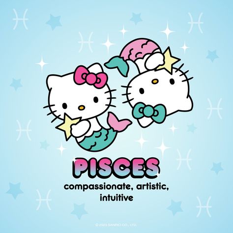 Pisces Season, Kitty Painting, Pisces Traits, Many Friends, Zodiac Signs Pisces, Hello Kitty Backgrounds, Hello Kitty Art, 12 Zodiac Signs, Cute Kawaii Drawings