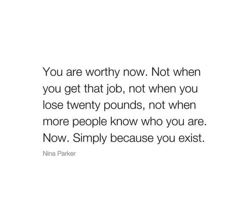 You are worthy now! Love yourself and see your value! #selflove #selfworth #believeinyourself #loveyourself #youareworthy Being Worthy Of Love, You Are Whole All By Yourself, You Are Valued, Beauty Tips Quotes, Worthy Of Love, Worthy Quotes, Your Value, Brace Yourself, You Are Worthy