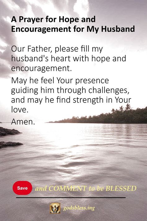 A Prayer for Hope and Encouragement for My Husband Prayer For My Husband Healing, Prayer For Alcoholic Husband, Prayer For Husband Encouragement, Prayer For My Husband Strength, A Prayer For My Husband, Prayers For Husband, Prayers For Your Husband, Prayer For My Husband, Prayer For Courage