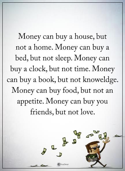 Just one remark - Money can buy people but they are not friends! They are friends of money but certainly not of that person! Buying Quotes, Respect Quotes, Buy A House, Memorable Quotes, Power Of Positivity, Make Friends, Positive Words, Money Quotes, Amazing Quotes