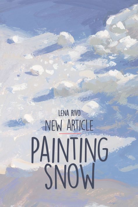 Digital Snow Tutorial, Snow Gouache Painting, How To Paint A Snow Scene, Art Winter Painting, How To Draw Snowy Landscape, Snow Digital Art Tutorial, Snow Reference Drawing, Snow Digital Painting, Painting Of Snow