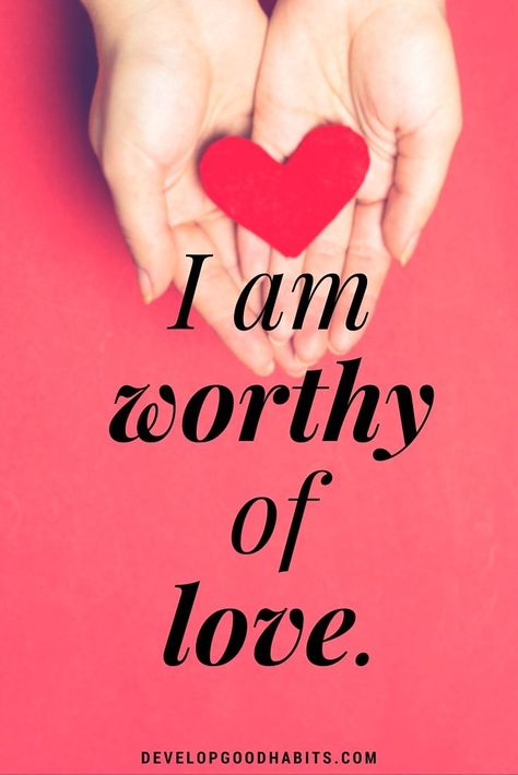 positive self love affirmations - I am worthy of love. Worthy Of Love Quotes, I Am Worthy Of Love, Worthy Of Love, Build Your Confidence, Quotes Affirmations, A Course In Miracles, Love Anniversary Quotes, I Am Worthy, Self Love Affirmations