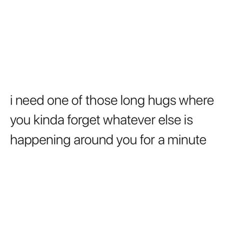 Positive Minds on Instagram: “Current mood” Long Hugs, I Need Your Hug, I Want A Hug, Hug Quotes, I Need A Hug, Need A Hug, Finding Your Soulmate, Journal Writing Prompts, Quotes Deep Feelings