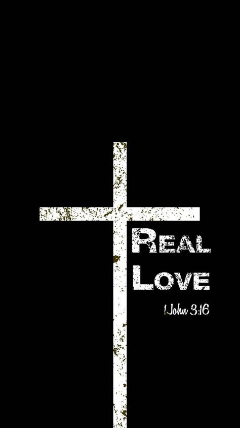 Real Love 1John 3 16 Phone Backgrounds Quote, Real Wallpaper, Jesus Cross Wallpaper, Worship Wallpaper, Cross Background, Jesus Christ Quotes, Cross Wallpaper, Christ Quotes, Bible Quotes Wallpaper