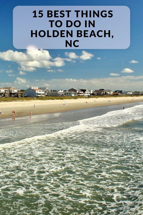 Discover the 15 best things to do in Holden Beach, NC. Including Holden Beach Pier, Magic Mountain Water Park, TourH20 Pontoon and Kayak Tours and more. Holden Beach North Carolina Things To Do, Holden Beach North Carolina, Sunset Beach North Carolina, Holden Beach Nc, Ocean Isle Beach Nc, Carolina Beach Nc, Nc Beaches, Holden Beach, Magic Mountain