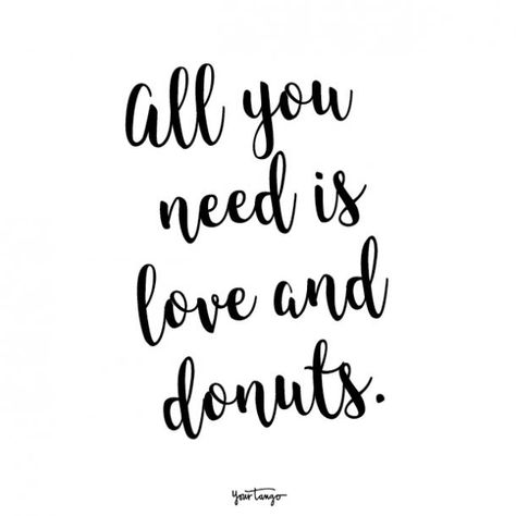 100 Top Donut Quotes & Caption Ideas 2021 | YourTango Crave Quotes, Donut Quotes Funny, Donut Quotes, Donut Pun, Donut Kill My Vibe, Cookie Quotes, Donut Humor, V Quote, Insta Caption