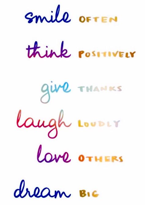 Smile often  Think positively   Give thanks Laugh loudly Love others Dream big Citation Force, Monday Inspirational Quotes, Happy Monday Quotes, Quotes Smile, Quotes About Strength And Love, Inspirational Quotes About Strength, Monday Quotes, Quotes Thoughts, Trendy Quotes