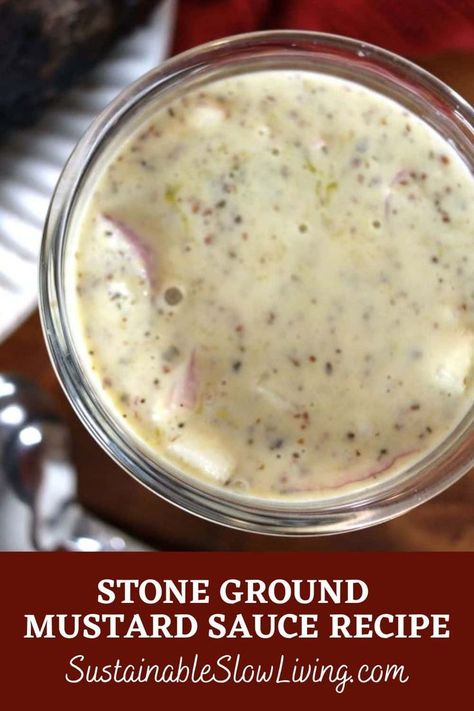 Brown Mustard Sauce, Mustard Sauce, Stone Ground Honey Mustard Sauce, Stone Ground Mustard Sauce, Stone Ground Mustard Recipe, Whole Grain Mustard Sauce, Stone Ground Mustard, Mustard Dipping Sauce For Sausage, Pork Loin Sauce