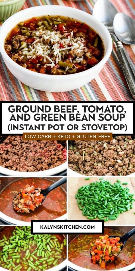 Collage pin for Ground Beef, Tomato, and Green Bean Soup. Beef Vegetable Soup Instant Pot, Vegetable Soup Instant Pot, Bean Soup Instant Pot, Ground Beef Vegetable Soup, Low Carb Beans, Green Bean Soup, Beef Vegetable Soup, Green Beans Soup, Beef Tomato