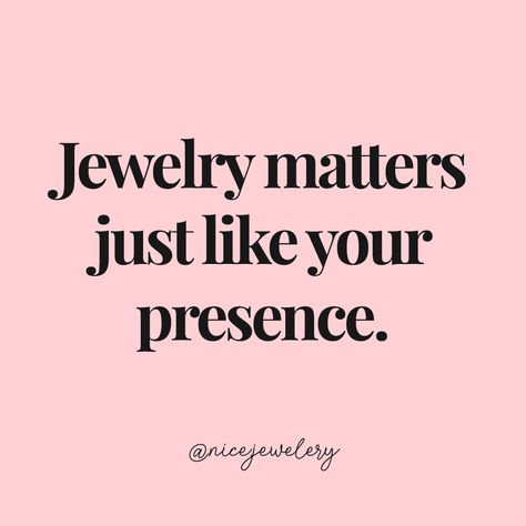 Quotes For Jewelry Business, Jewelry Qouts, Jewelry Quotes Funny, Jewellery Quotes, Jewelry Content, Jewelry Mood Board, Elegant Ornaments, Girly Bracelets, Business Quote