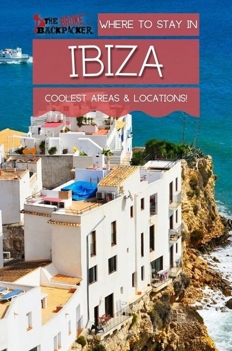 Where to Stay in Ibiza (COOLEST Areas!) - The Broke Backpacker Travel Guide Travel Ibiza, Top Family Vacations, Ibiza Town, Spain Vacation, Ibiza Spain, Backpacking Europe, Places In Europe, Europe Vacation, Christmas Travel